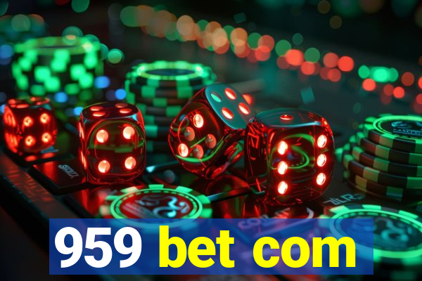 959 bet com